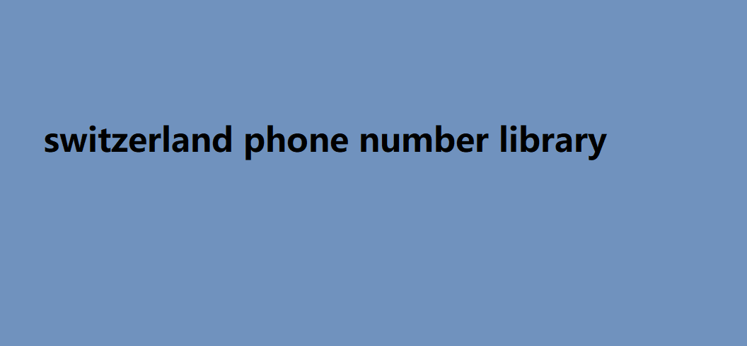 switzerland phone number library