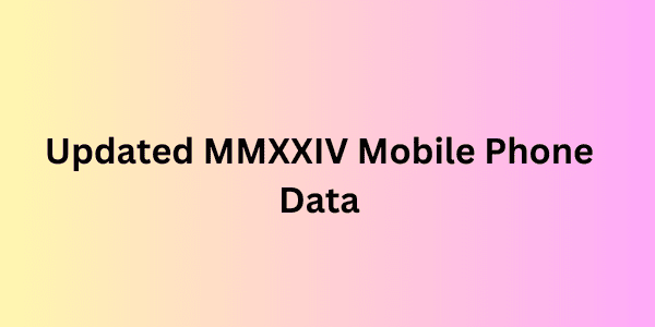 updated mmxxiv mobile phone data