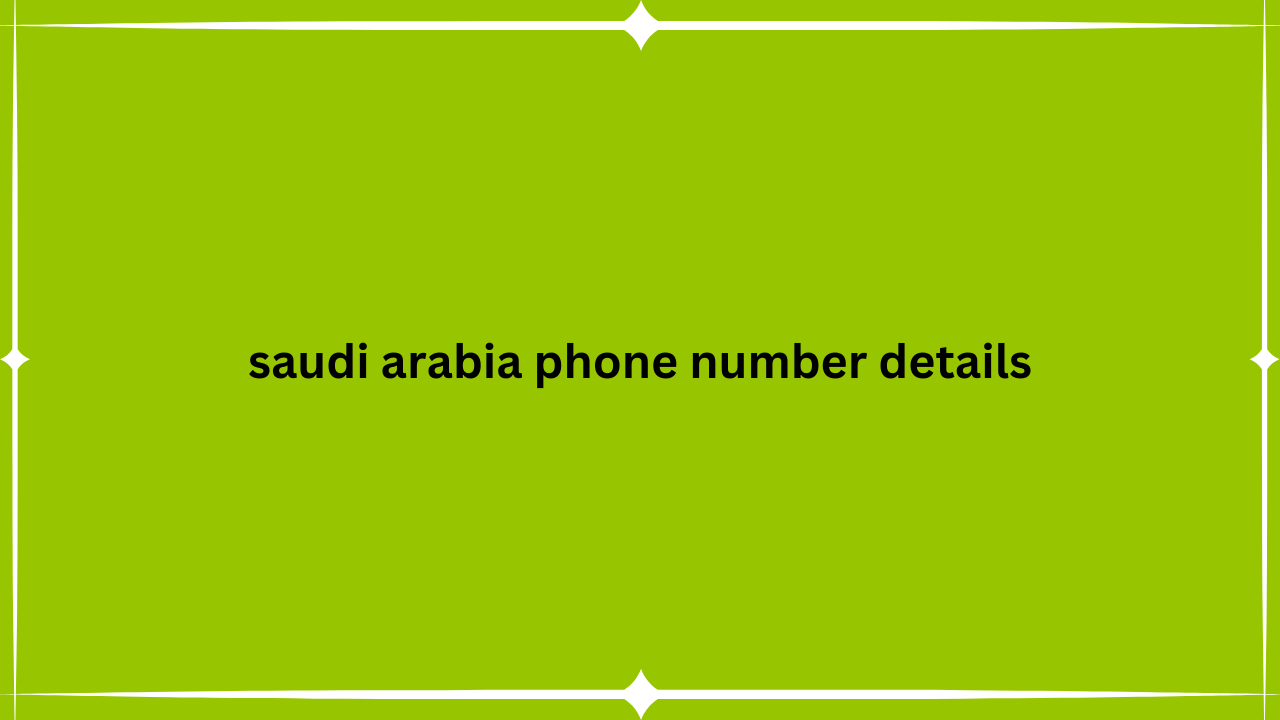 saudi arabia phone number details